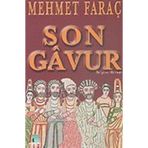 Son Gavur - Mehmet Faraç