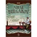 SON GÜNLER - MIHAIL BULGAKOV