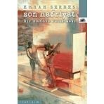SON HAFRIYAT BIR ANKARA POLISIYESI - EMRAH SERBES