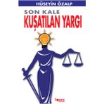 SON KALE KUŞATILAN YARGI - HÜSEYİN ÖZALP