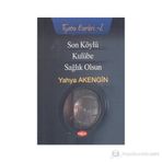 Son Köylü - Kulübe - Sağlık Olsun - Yahya Akengin