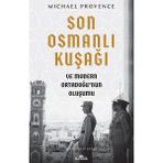 Son Osmanlı Kuşağı - Michael Provence