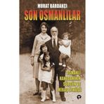 Son Osmanlılar - Murat Bardakçı - Turkuvaz Yayınları