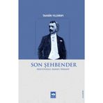 Son Şehbender: Müftüoğlu Ahmet Hikmet - Ahmet Hikmet Müftüoğlu