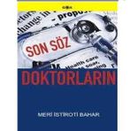 SON SÖZ DOKTORLARIN - MERI İSTİROTİ BAHAR