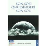 Son Söz Öncesindeki Son Söz - Temirhan Medetbek