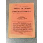 Son Tadillere Göre Cemiyetler Kanunu Ve Toplanmalarla İlgili Mevzuat 1.5.1955 Tarihindeki Durumuna Göre Hazırlanmıştır (Sahafiye Kitap)