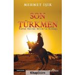 Son Türkmen - Mehmet Işık