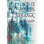 Son Ve Yeniden Başlangıç L. N. Gumilev Selenge Yayınları - Yeni Kitap