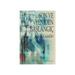 SON VE YENIDEN BAŞLANGIÇ - LEV NİKOLOYEVİÇ GUMILEV