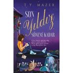 Son Yıldız Sönene Kadar - T.Y. Mazer