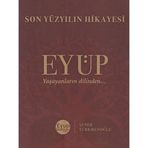 Son Yüzyılın Hikayesi Eyüp - Şener Türkmenoğlu