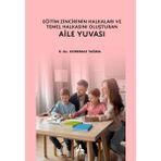 Sonçağ Yayınları Eğitim Zincirinin Halkaları ve Temel Halkasını Oluşturan Aile Yuvası