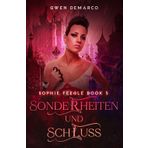 Sonderheiten und Schluss (Sophie Feegle Serie, Band 5)