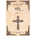 Sons of fire, Vol. III (Illustrated)