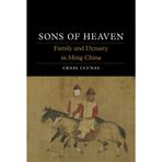 Sons of Heaven: Family and Dynasty in Ming China