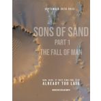 Sons of Sand Part 1: The Fall of Man