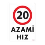 Sönsan Uyarı Levhaları 20 Azami Hız Pvc 25*35