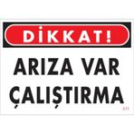 Sönsan Uyarı Levhaları "Arıza Var Çalıştırma" Pvc 25*35