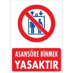 Sönsan Uyarı Levhaları "asansöre Binmek Yasaktır" Pvc 25*35