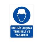 Sönsan Uyarı Levhaları "Baretsiz Çalışmak Tehlikeli Ve Yasaktır" Pvc 25*35