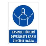 Sönsan Uyarı Levhaları ''basınçlı Tüpleri Devrilmeye Karşı Zincirle Bağla'' Pvc 25*35