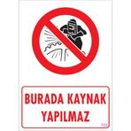 Sönsan Uyarı Levhaları ''Burada Kaynak Yapılmaz'' Pvc 25*35