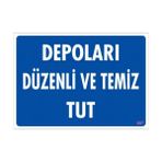 Sönsan Uyarı Levhaları ''Depoları Düzenli Ve Temiz Tut'' Pvc 25*35