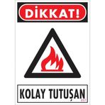 Sönsan Uyarı Levhaları Dikkat Kolay Tutuşan Pvc 25*35