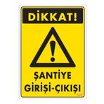 Sönsan Uyarı Levhaları ''Dikkat Şantiye Girişi - Çıkışı'' Pvc 25*35