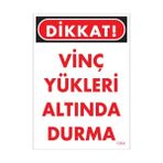 Sönsan Uyarı Levhaları "Dikkat Vinç Yükleri Altında Durma" Pvc 25*35