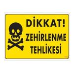 Sönsan Uyarı Levhaları "dikkat Zehirlenme Tehlikesi" Pvc 25*35