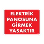 Sönsan Uyarı Levhaları 'Elektrik Panosuna Girmek Yasaktır'' Pvc 25*35