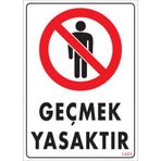 Sönsan Uyarı Levhaları Geçmek Yasaktır Pvc 25*35