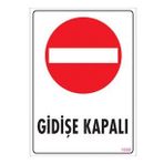 Sönsan Uyarı Levhaları Gidişe Kapalı Pvc 25*35
