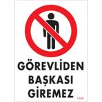 Sönsan Uyarı Levhaları Görevliden Başkası Giremez Pvc 25*35