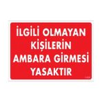Sönsan Uyarı Levhaları ''İlgili Olmayan Kişilerin Ambara Girmesi Yasaktır'' Pvc 25*35
