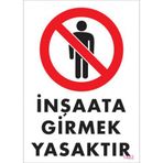 Sönsan Uyarı Levhaları İnşaata Girmek Yasaktır Pvc 25*35