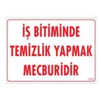 Sönsan Uyarı Levhaları "İş Bitiminde Temizlik Yapmak Mecburidir" Pvc 25*35