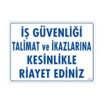 Sönsan Uyarı Levhaları ''İş Güvenliği Talimat Ve İkazlarına Kesinlikle Riayet Ediniz'' Pvc 25*35