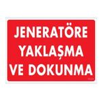Sönsan Uyarı Levhaları ''Jeneratöre Yaklaşma Ve Dokunma'' Pvc 25*35