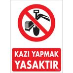 Sönsan Uyarı Levhaları "kazı Yapmak Yasaktır" Pvc 25*35