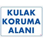 Sönsan Uyarı Levhaları "Kulak Koruma Alanı" Pvc 25*35