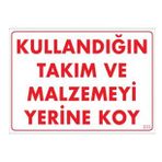 Sönsan Uyarı Levhaları "Kullandığın Takım Ve Malzemeyi Yerine Koy" Pvc 25*35