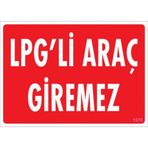 Sönsan Uyarı Levhaları Lpgli Araç Giremez Pvc 25*35