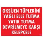SÖNSAN UYARI LEVHALARI ''OKSİJEN TÜPLERİNİ YAĞLI ELLE TUTMA YATIK TUTMA DEVRİLMEYE KARŞI KELEPÇELE'' PVC 25*35