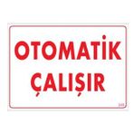 Sönsan Uyarı Levhaları "Otomatik Çalışır" Pvc 25*35