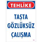 Sönsan Uyarı Levhaları "Taşta Gözlüksüz Çalışma" Pvc 25*35