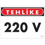 Sönsan Uyarı Levhaları Tehlike 220 V Pvc 25*35