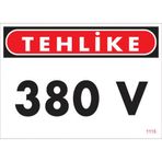 Sönsan Uyarı Levhaları Tehlike 380 V Pvc 25*35